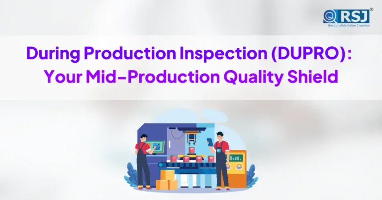 During production inspection (dupro) your mid production quality shield