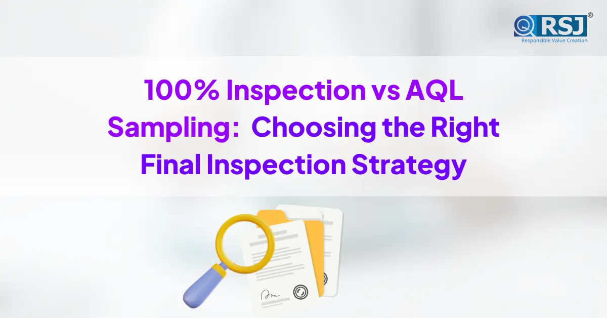 100% inspection vs aql sampling choosing the right final inspection strategy