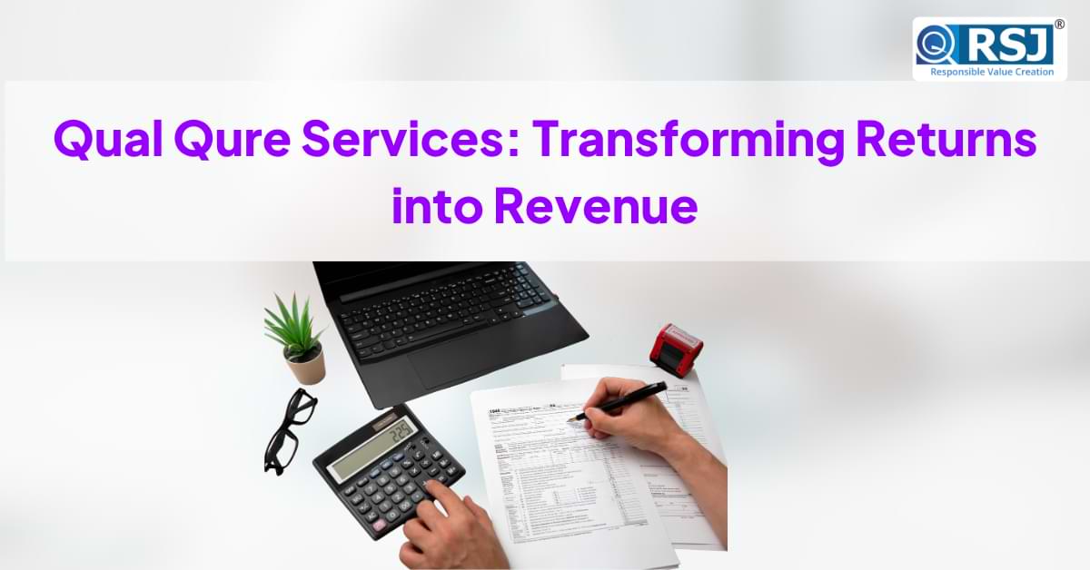 Qual Qure Services Transforming Returns into Revenue