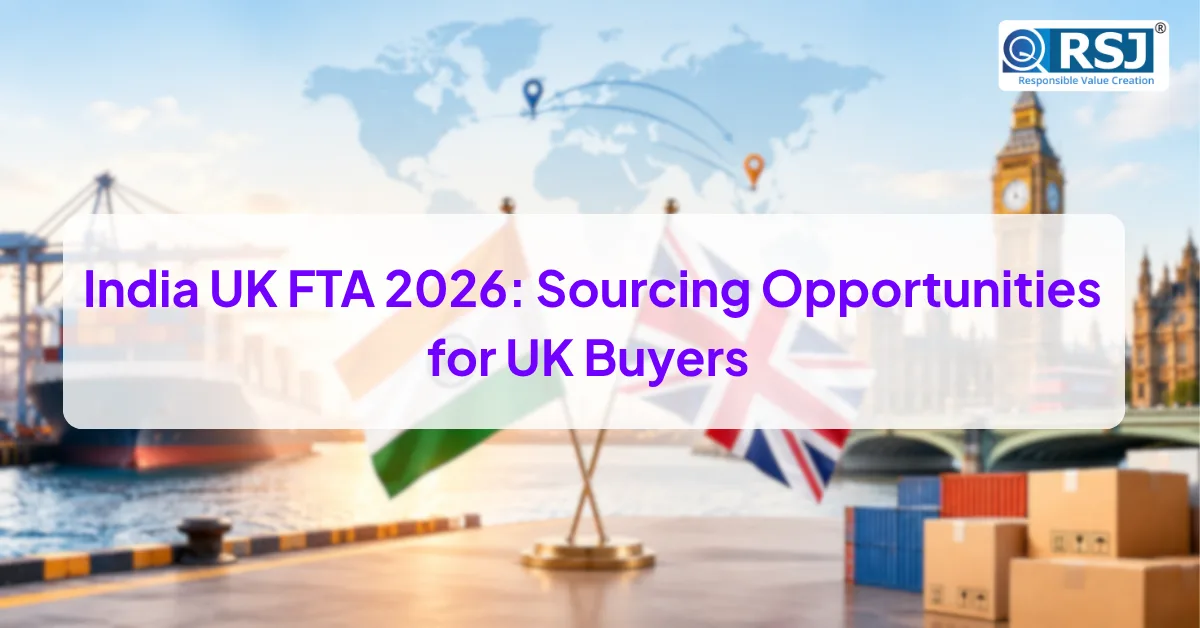 India UK FTA 2026 Sourcing Opportunities for UK Buyers